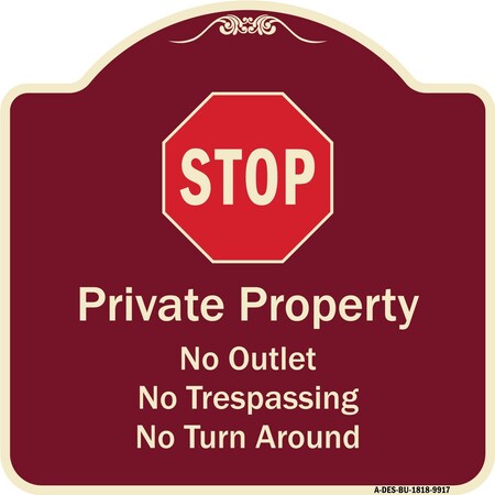 Signmission Designer Series-Private Property No Outlet No Trespassing Or Turn Around With, 18" H, BU-1818-9917 A-DES-BU-1818-9917